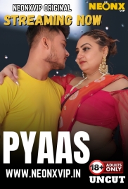 Pyaas (2025) NeonX Hot Short Film Download Pyaas (2025) NeonX Hot Short Film Download (2025)