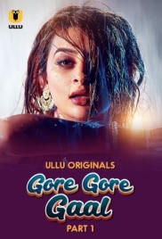 Gore Gore Gaal (2025) Ullu S01 Part 01 Web Series Download Gore Gore Gaal (2025) Ullu S01 Part 01 Web Series Download (2025)